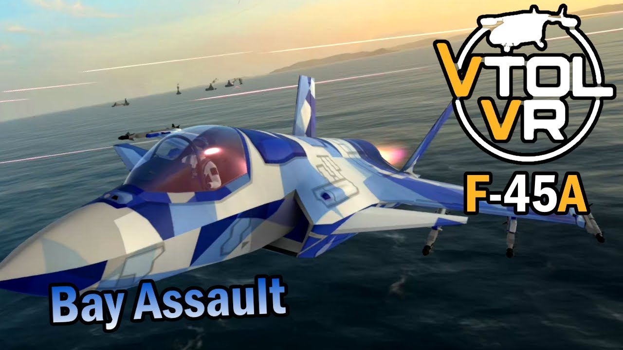 VTOL VR ☁️ F-45A Bay Assault: to stealth or not to stealth?
