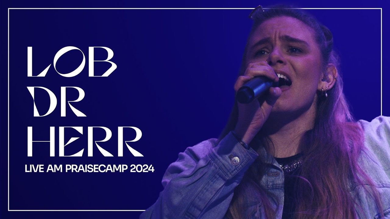 Lob dr Herr - Eden Music feat. Christa Michelle Bucherer | Live am PraiseCamp (Official Video)
