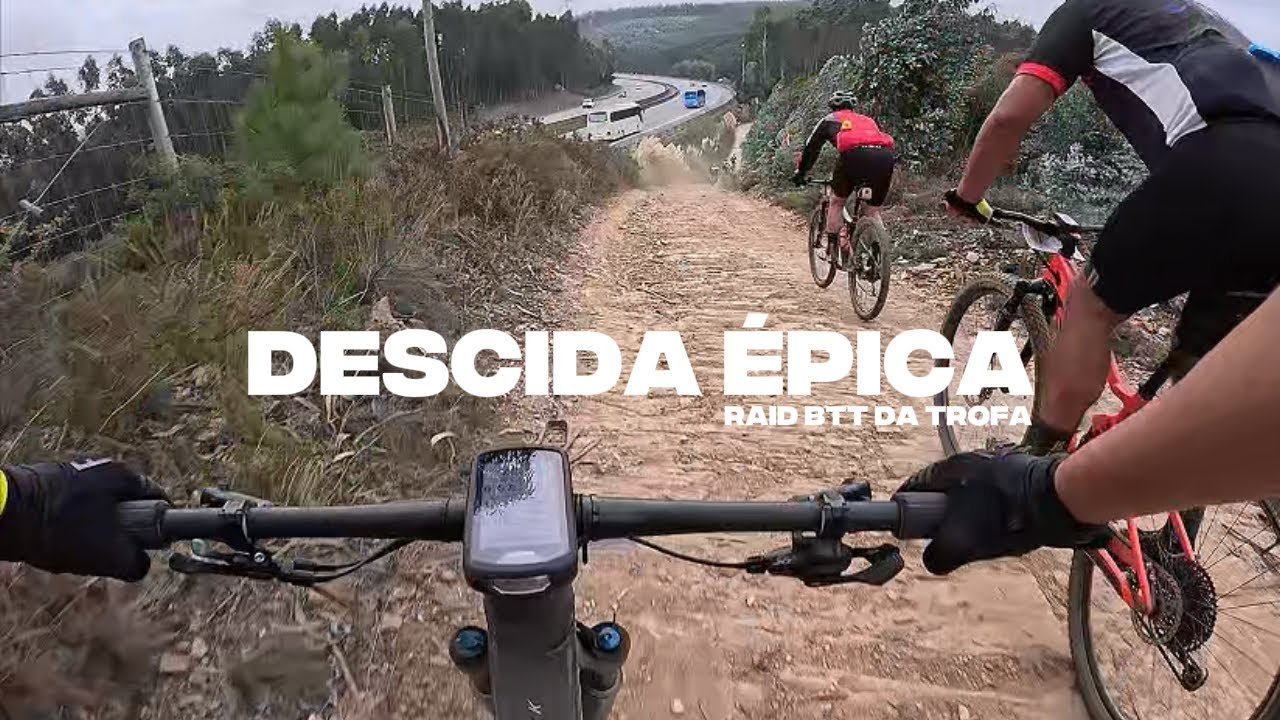 DESCIDA ÉPICA no RAID BTT da TROFA