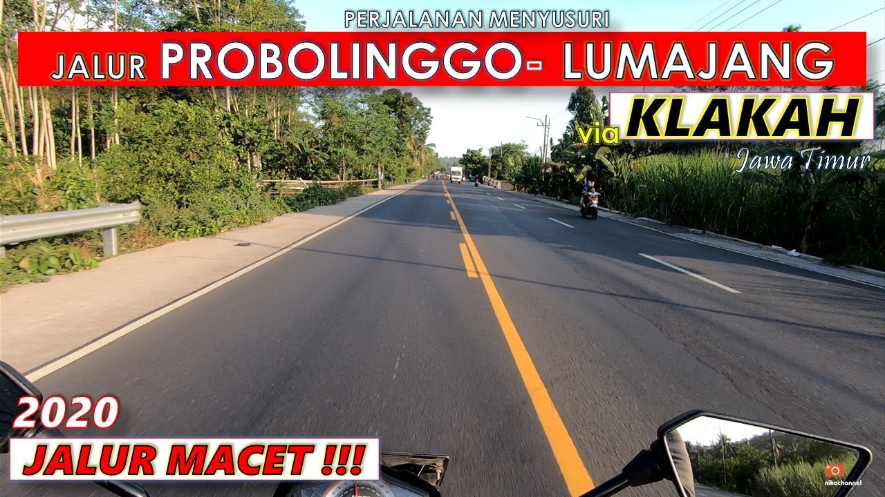 Jalur Probolinggo ke Lumajang via KLAKAH, memang jalur MACET!!!
