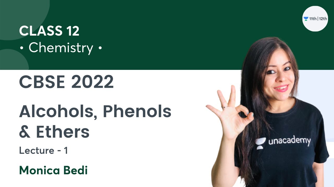 Alcohols, Phenols & Ethers-L1 | Class 12 Chemistry | Unacademy Class 11&12 | Monica Bedi