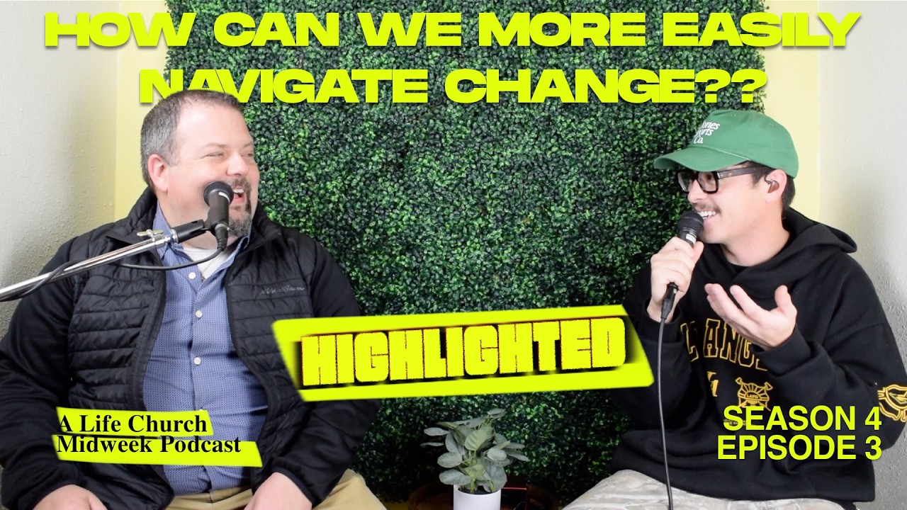 Highlighted: A Conversation About Change - How Can We More Easily Navigate Change??