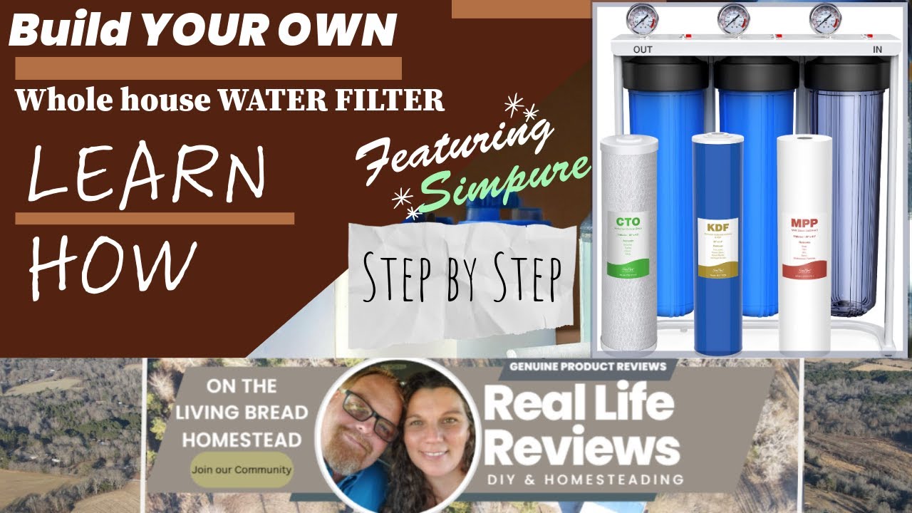 How we built our own DIY whole house water filtration system using Simpure