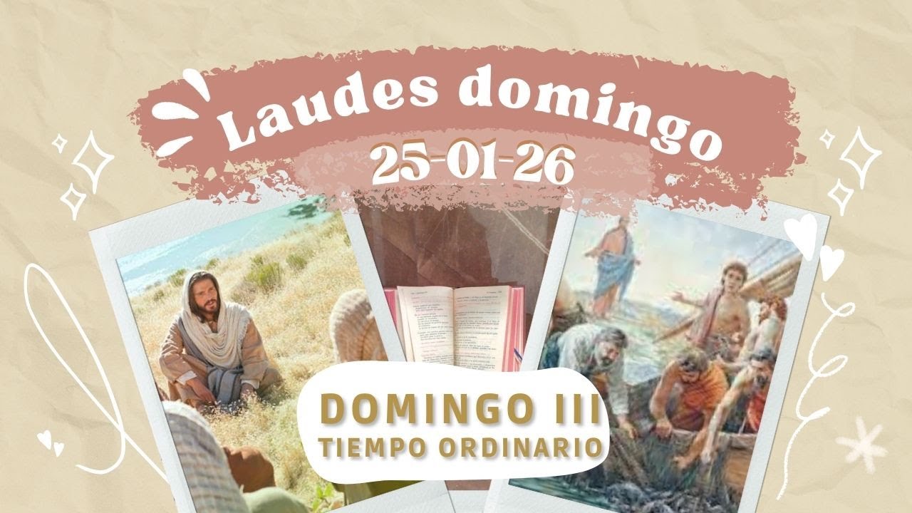 LAUDES HOY DOMINGO 25 DE ENERO 2026 | III DOMINGO DEL TIEMPO ORDINARIO