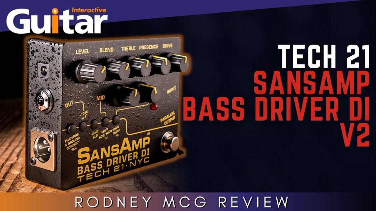 Tech 21 SansAmp Bass Driver DI V2 | Review | Rodney McG
