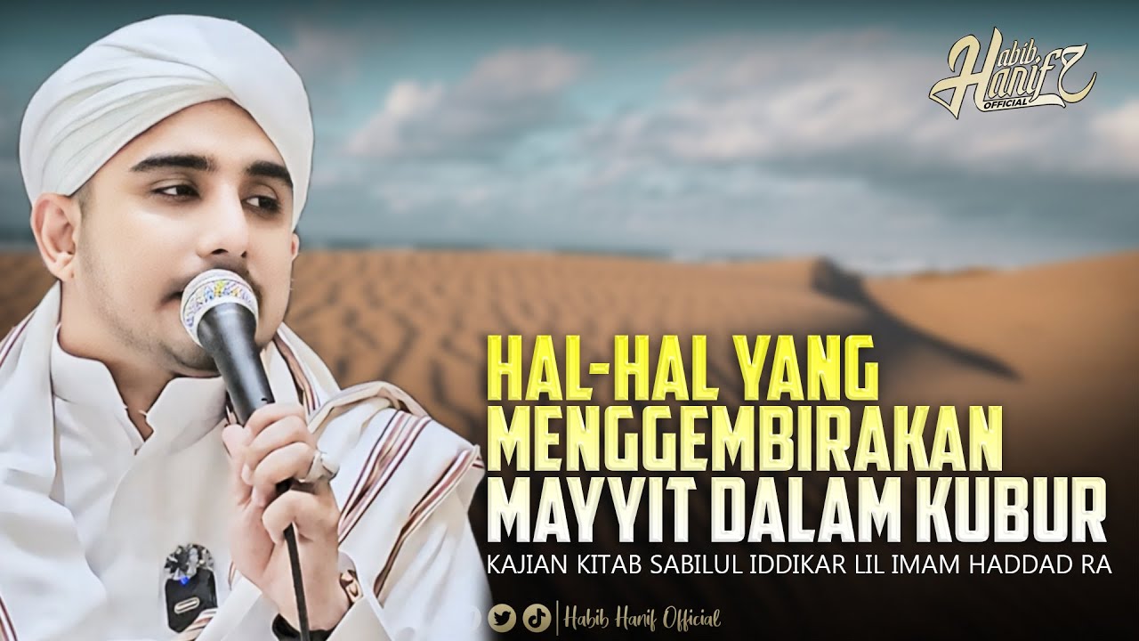 Hal-Hal Yang Menggembirakan Mayyit Dalam Kubur | Dr. Habib Hanif Alathas