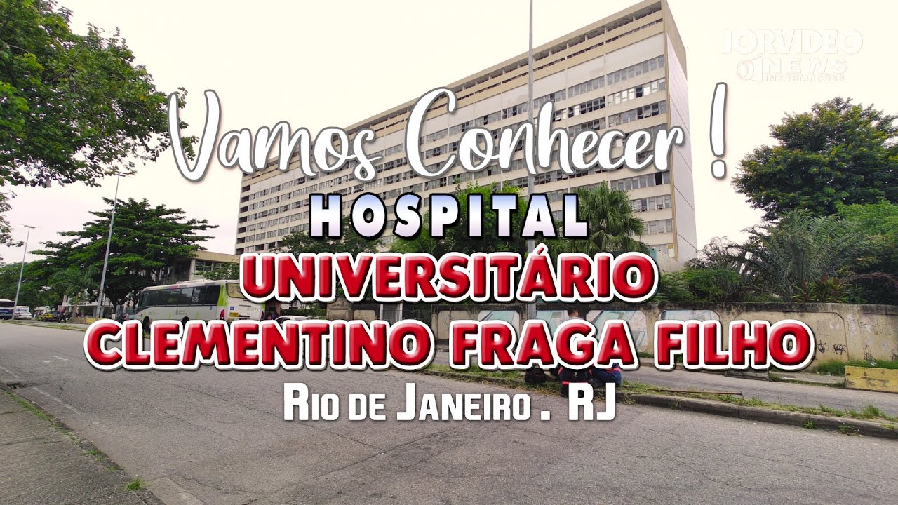 Vamos Conhecer o Hospital Universitário Clementino Fraga Filho, RJ