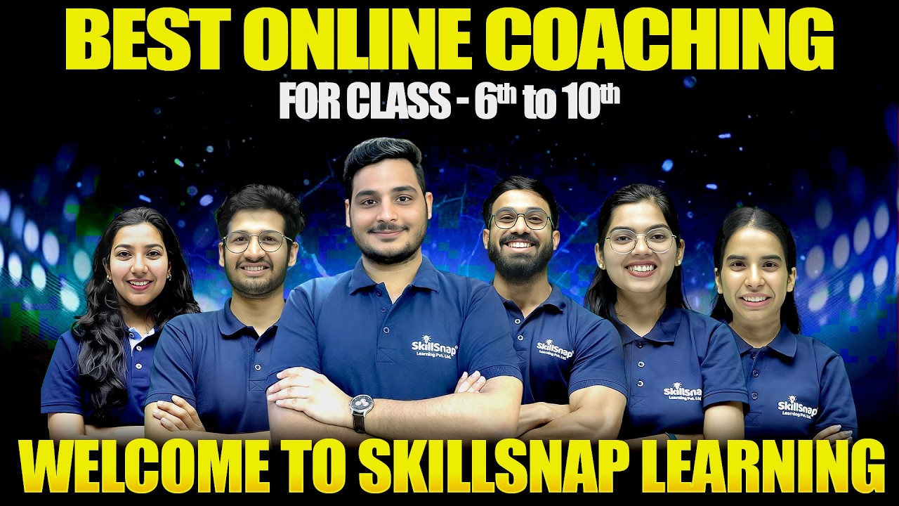 Complete Online Coaching for Class 6 to 10 | Welcome to SkillSnap Learning