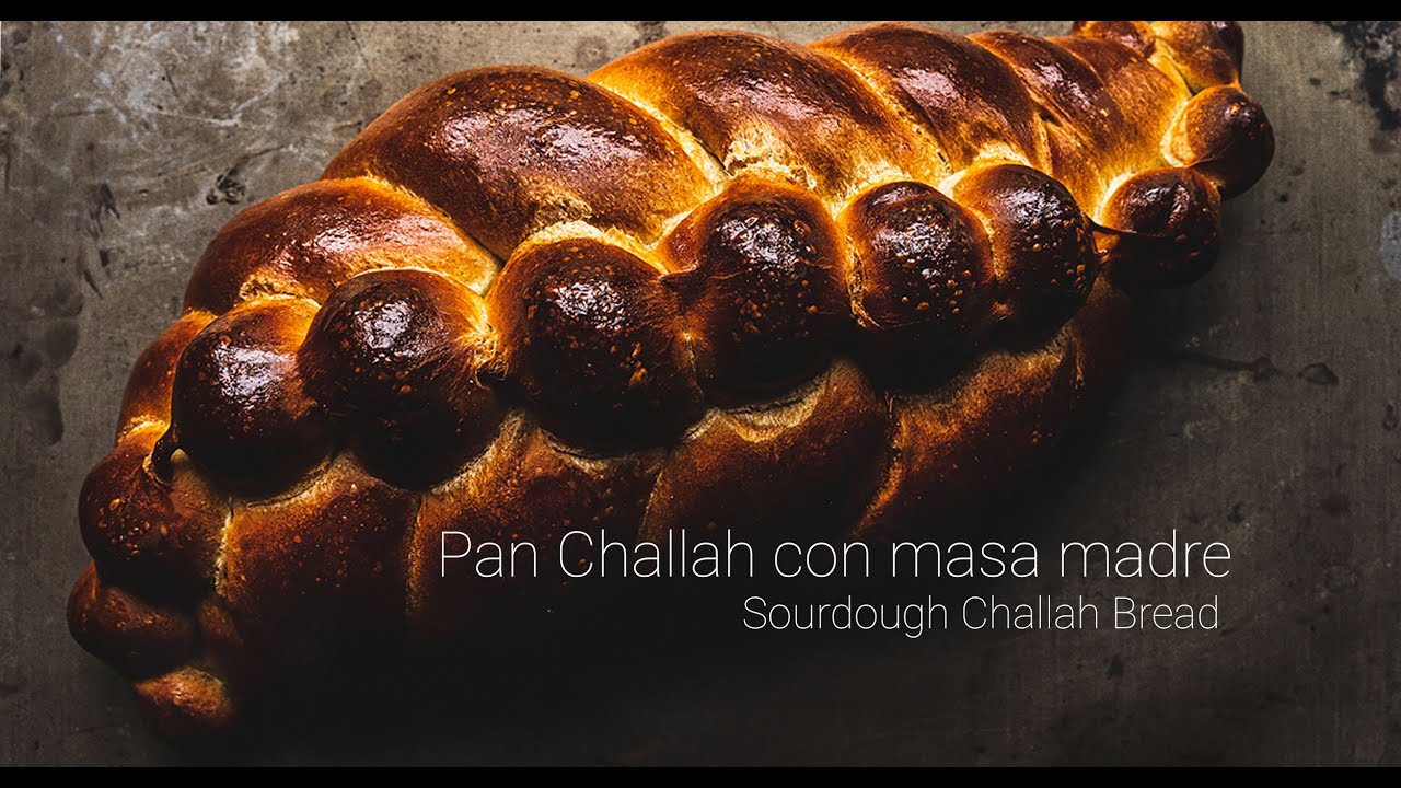 Pan Challah con masa madre - Sourdough Challah Bread