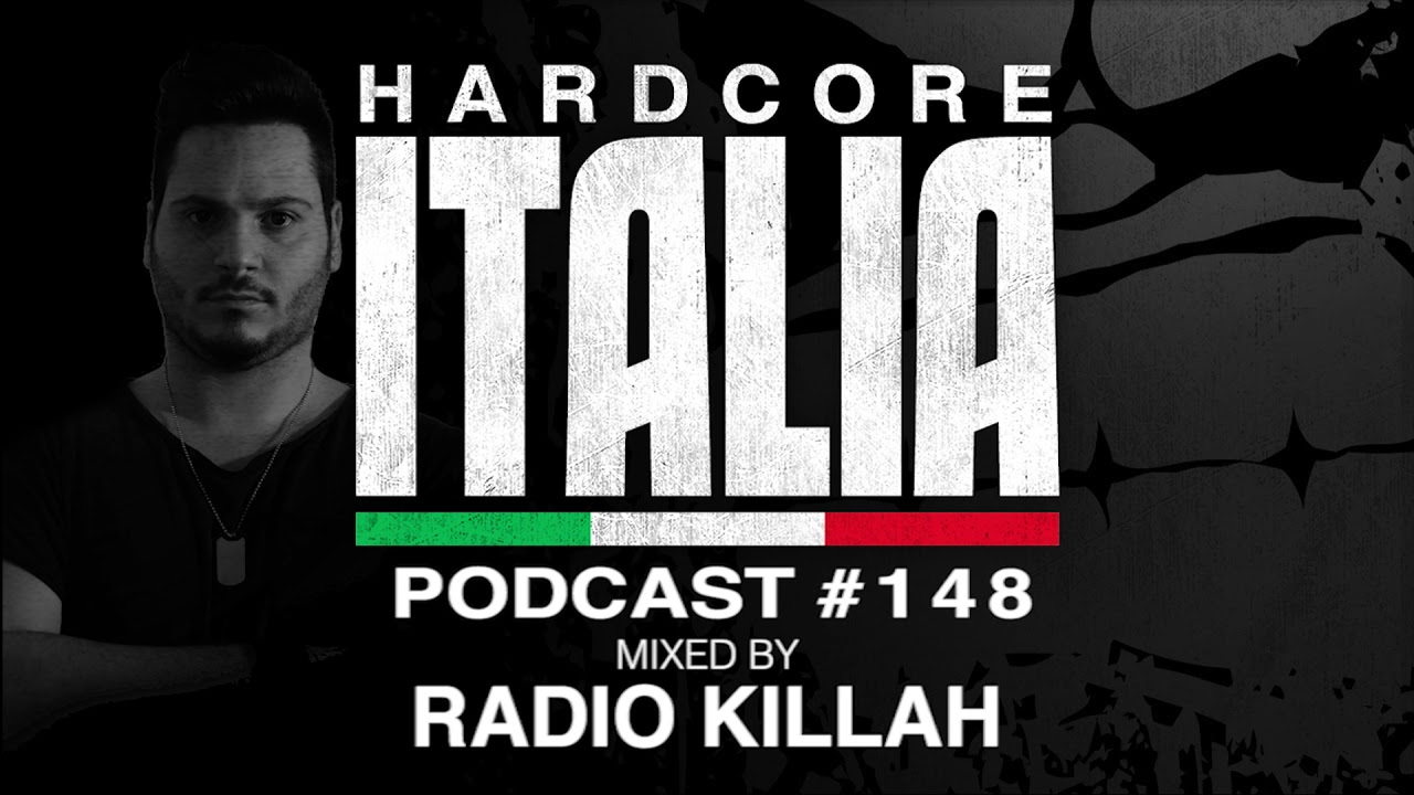 Hardcore Italia - Podcast #148 - Mixed by Radio Killah