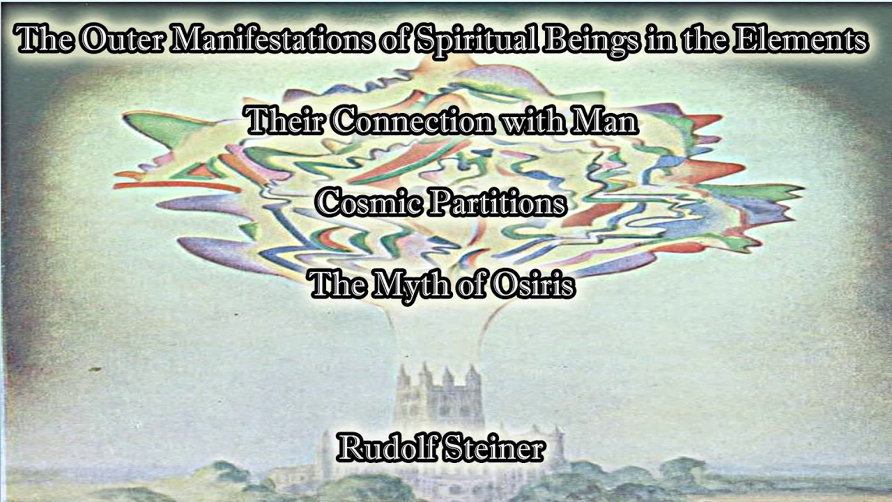 The Outer Manifestations of Spiritual Beings in the Elements By Rudolf Steiner