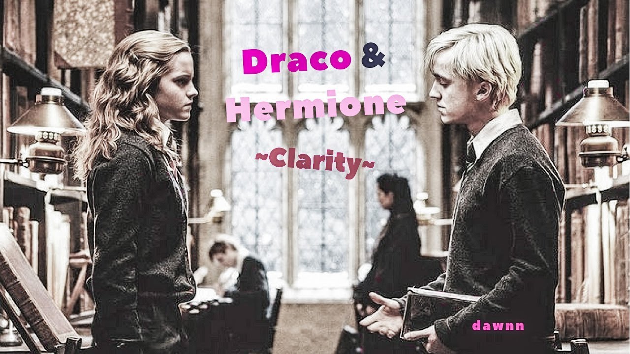 Draco Malfoy & Hermione ~ Clarity