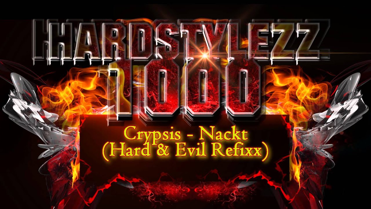 Crypsis - Nackt (Hard & Evil Refixx)