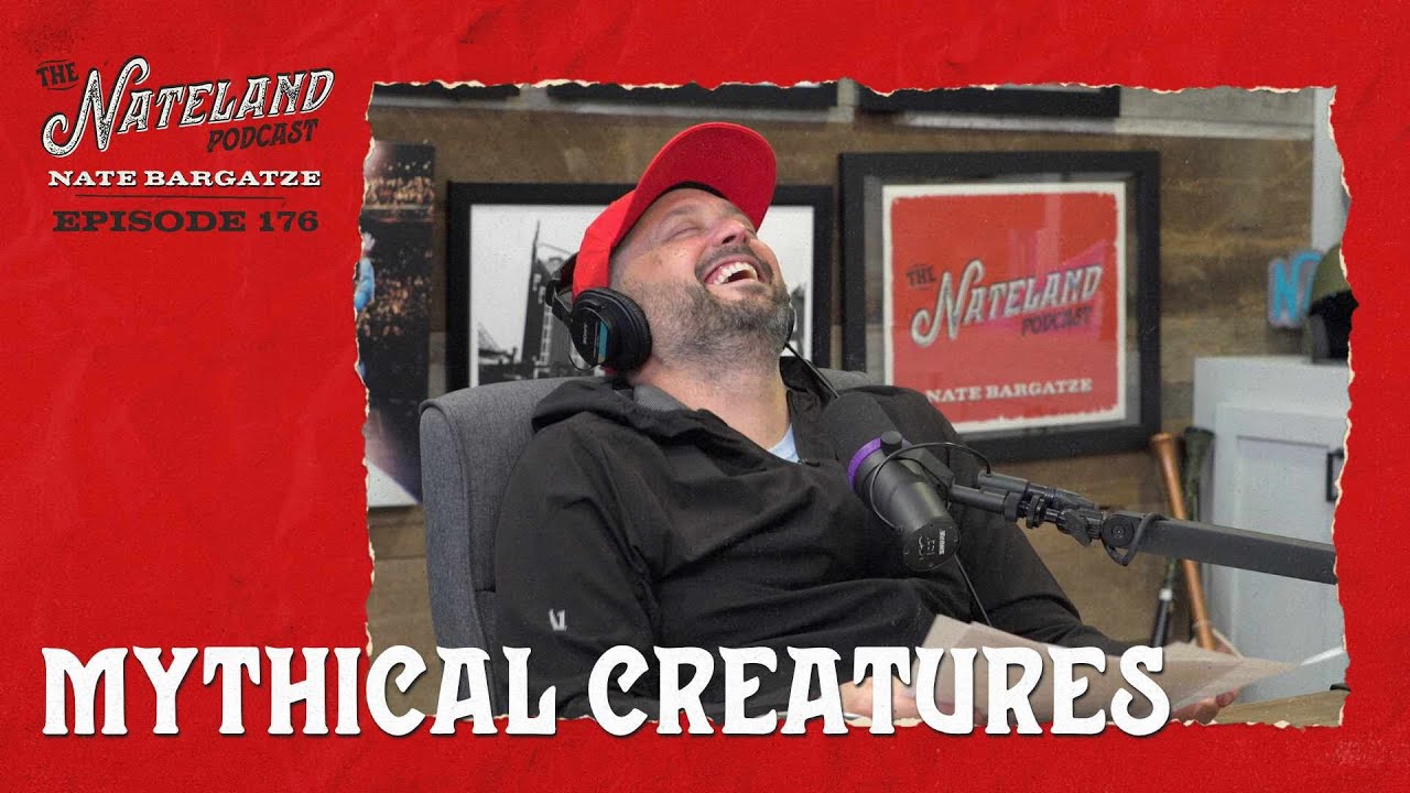 Nateland | Ep. #176 - Mythical Creatures (NOSO)