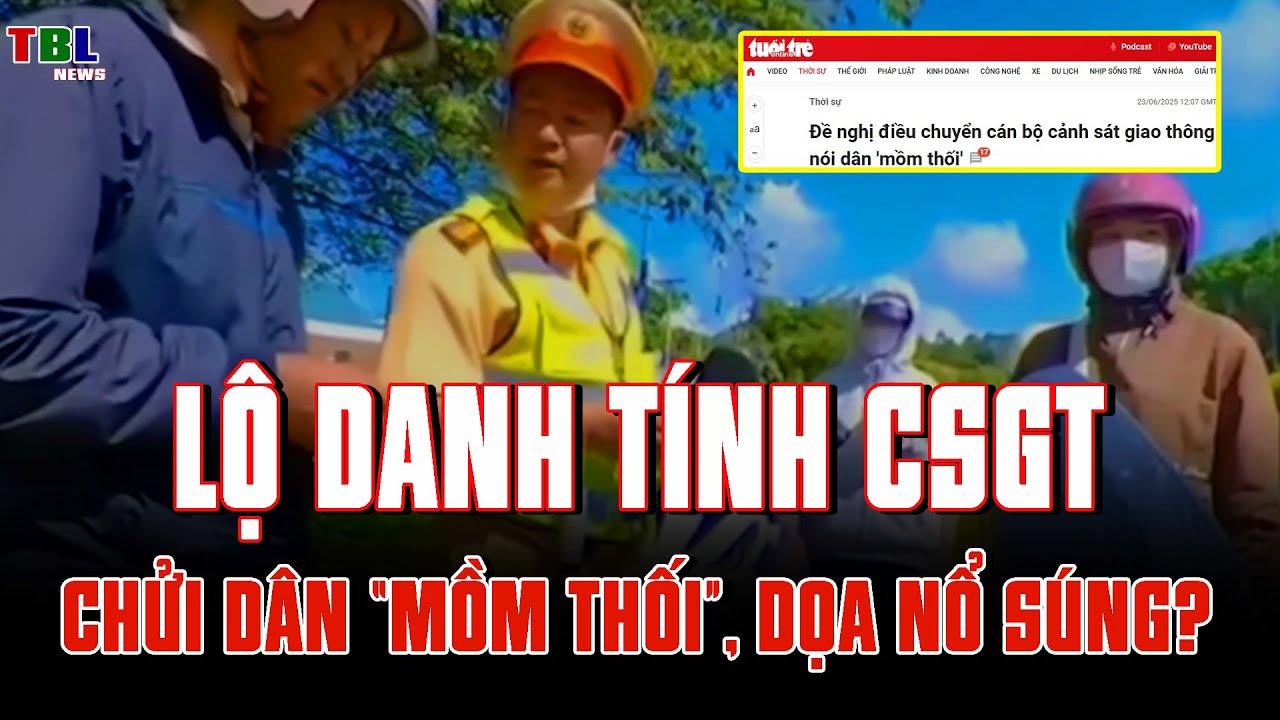 Danh tính CSGT Đắk Lắk chửi dân mồm thối, còn dọa nổ súng? | TBL News