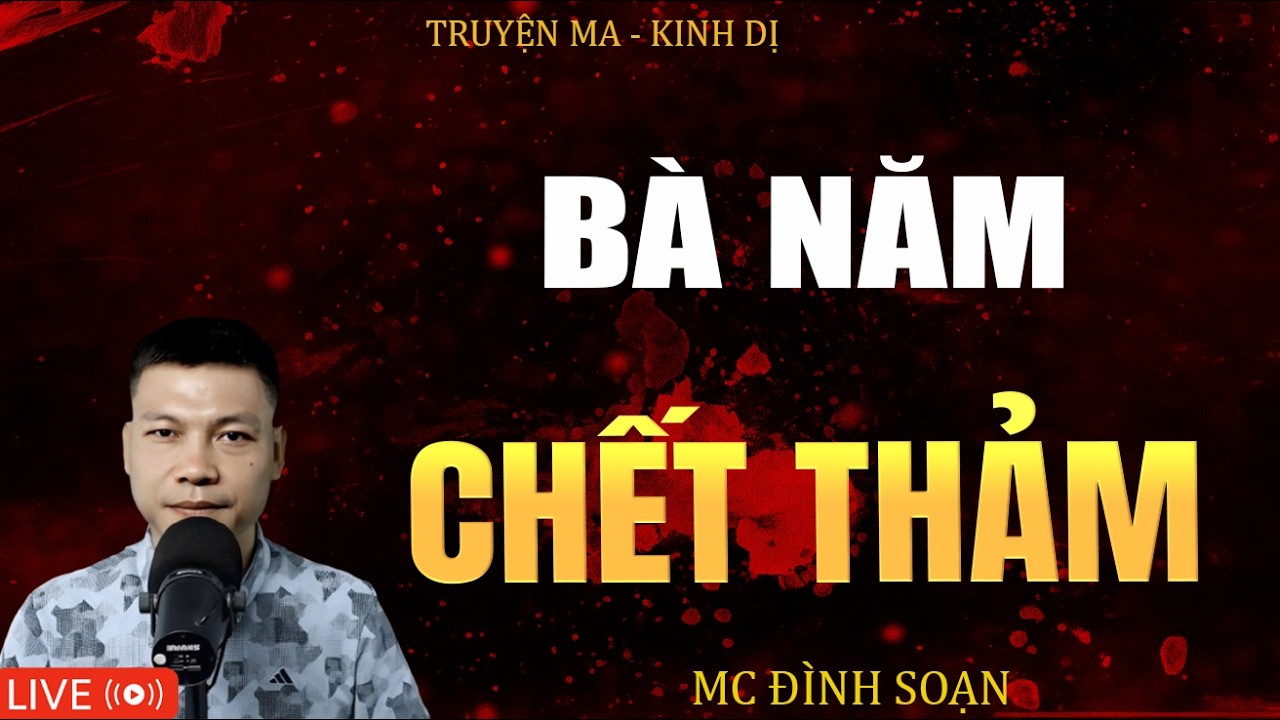 BÀ NĂM CHẾT THẢM | Truyện Ma Kinh Dị - Tuyển Tập Truyện Ma Đình Soạn Hay 2026