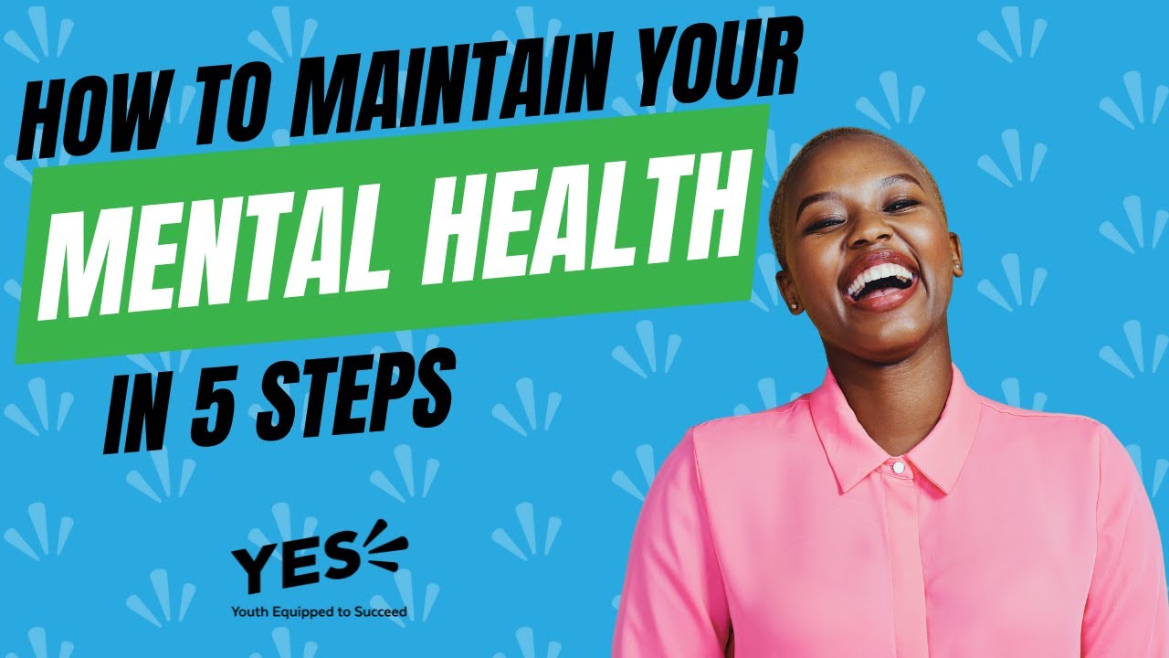 How to Obtain Optimal Mental Health 2025 | Youth Equipped to Succeed