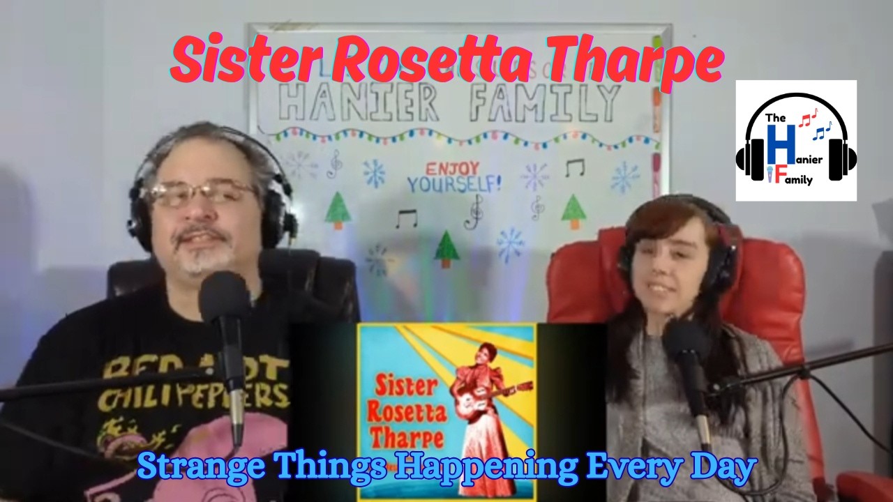 Sister Rosetta Tharpe - Strange Things Happening Every Day Reaction