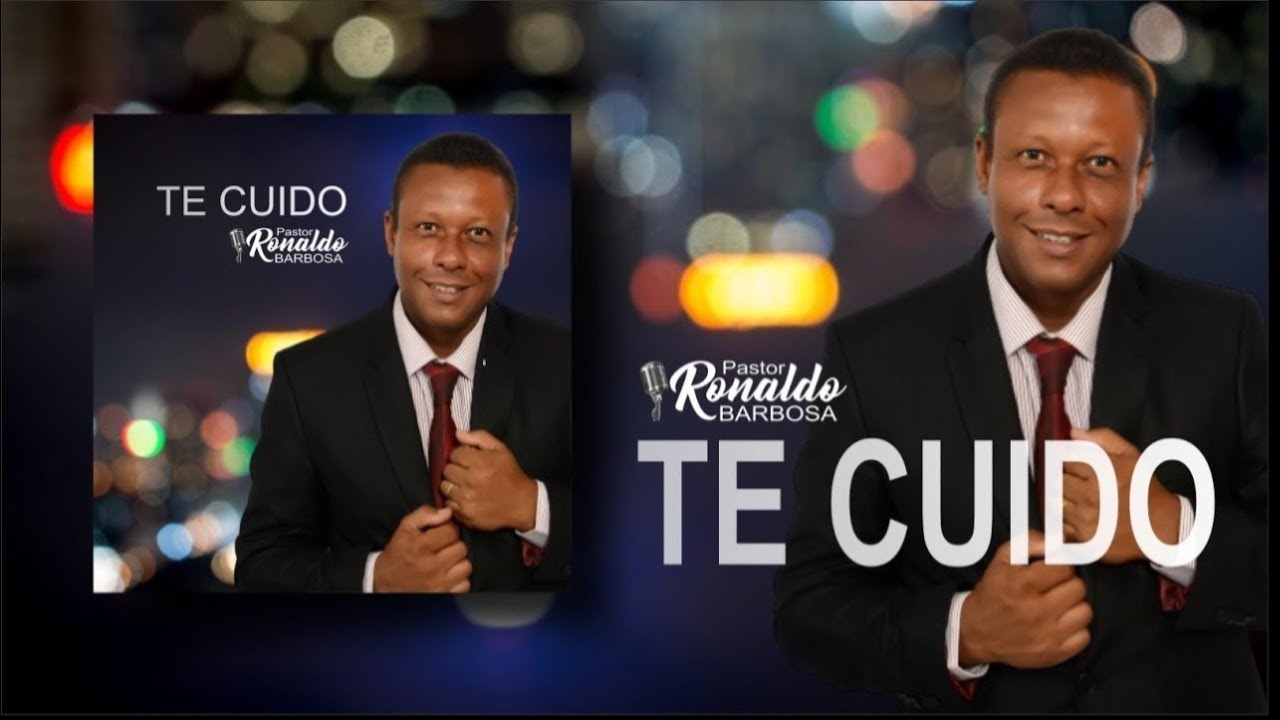 Pastor Ronaldo Barbosa - Te Cuido | Letra Completa