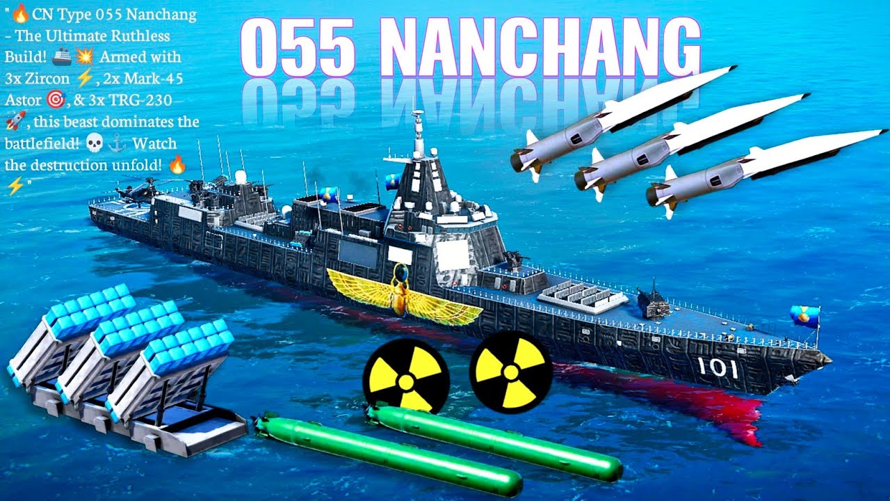 CN Type 055 Nanchang's Most Lethal Cobo - 3x Zircon x3 TRG 230 & 2x Mark - 45 Astor! Modern Warships