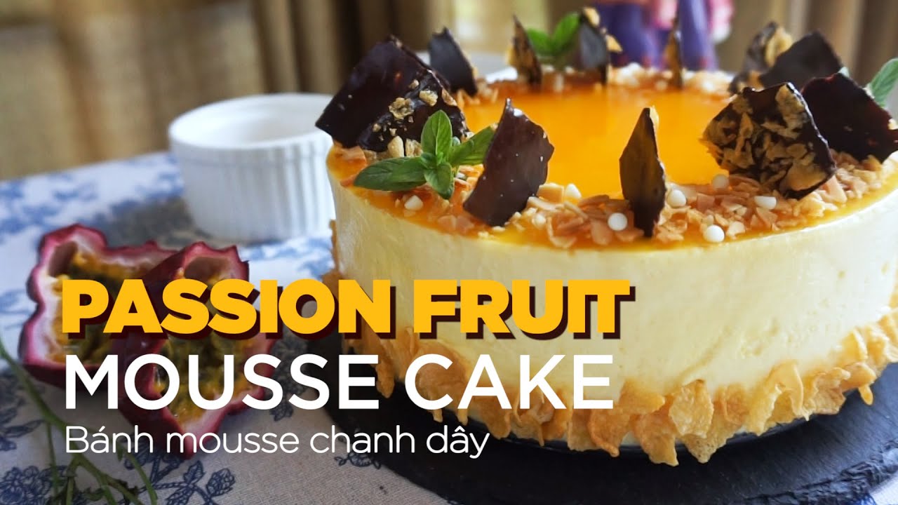Passion Fruit Mousse Cake - B&aacute;nh Mousse Chanh D&acirc;y | Bakez - Baking Tutorials and Recipes