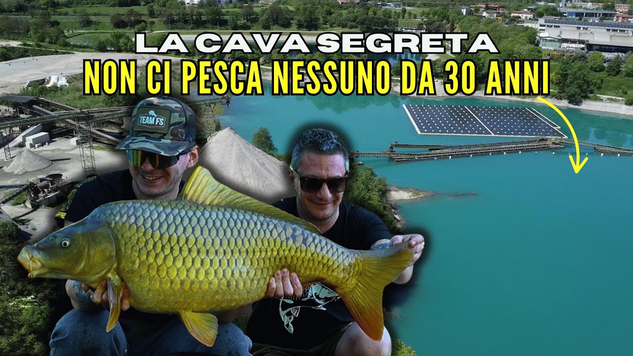 LA CAVA SEGRETA - NON CI PESCA NESSUNO DA 30 ANNI