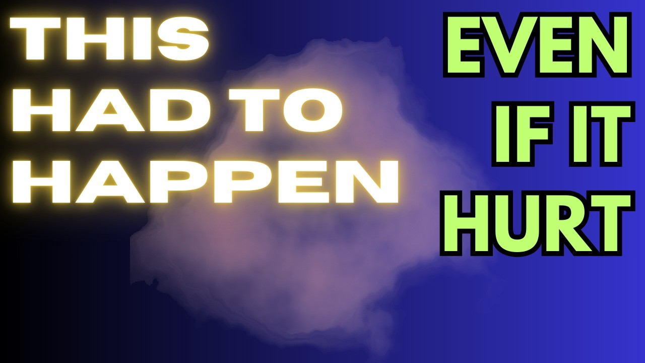 Why Certain Life Events Had to Happen to You (Even If They Hurt)