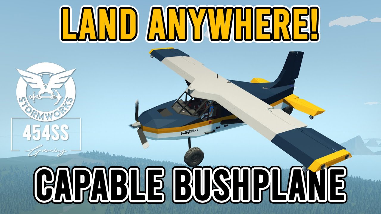 Stormworks BUSH PLANE Build (For Rough Terrain)
