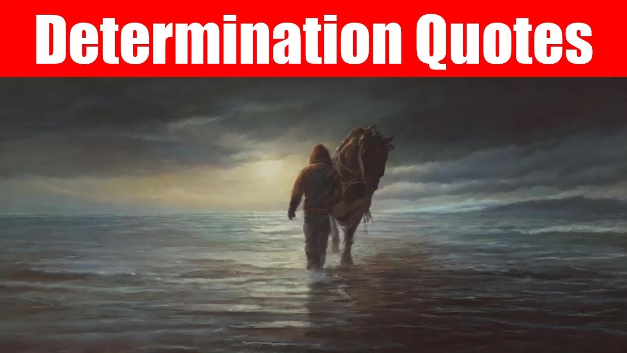 Determination Quotes | Quoteing