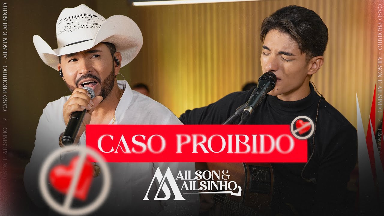 Ailson e Ailsinho - CASO PROIBIDO (Video-Oficial)
