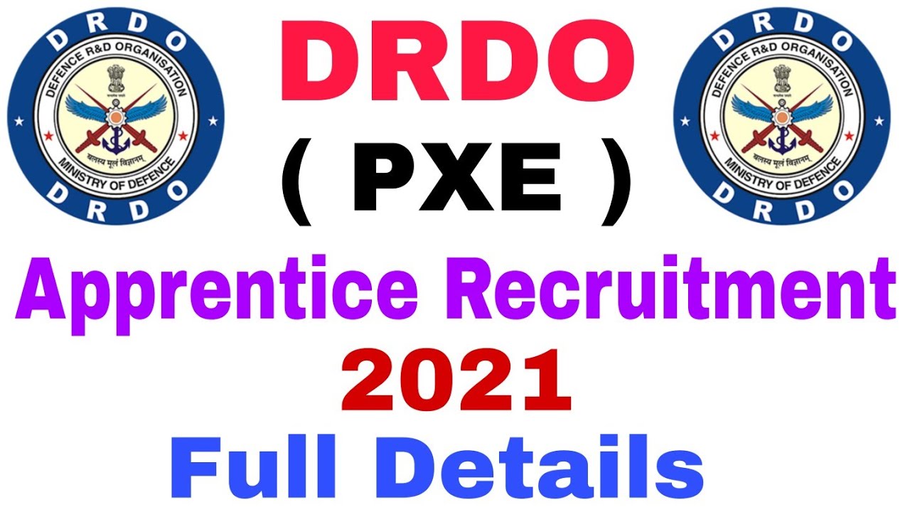 DRDO ( PXE ) Apprentice Recruitment 2021.
