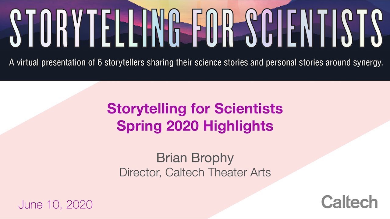 Storytelling for Scientists: Spring 2020 Highlights
