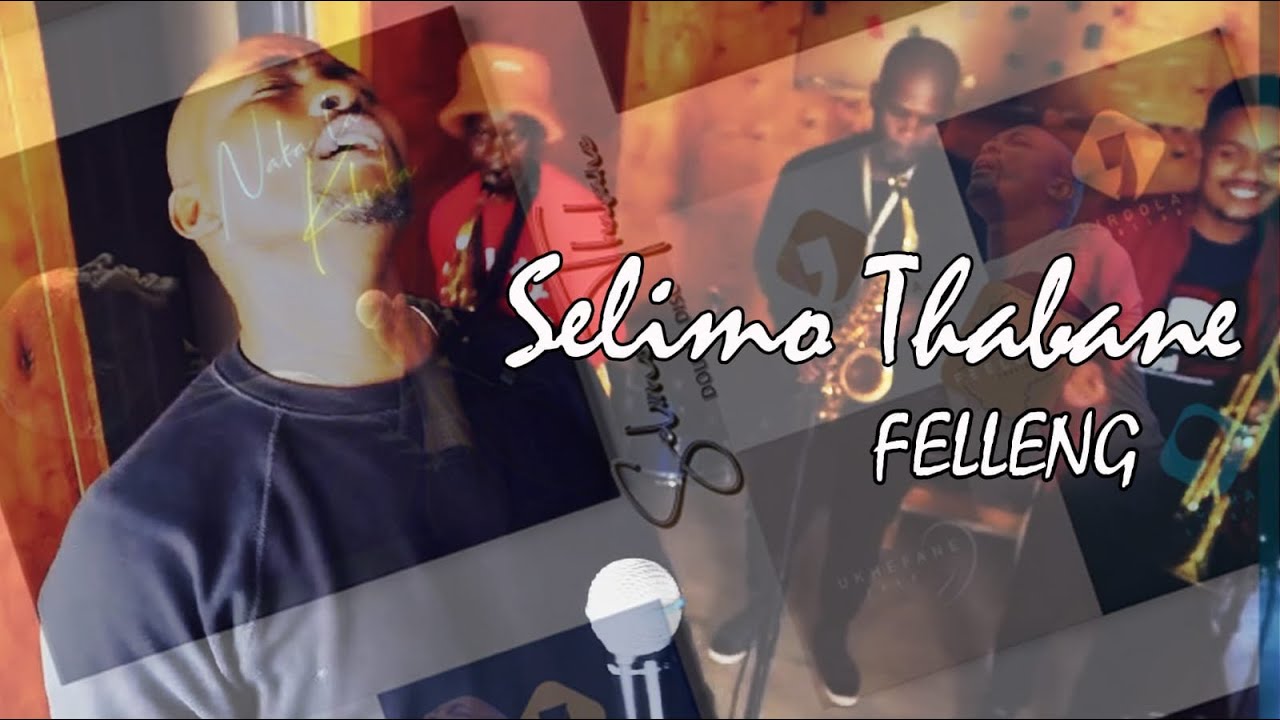 Selimo Thabane - Felleng Studio Version