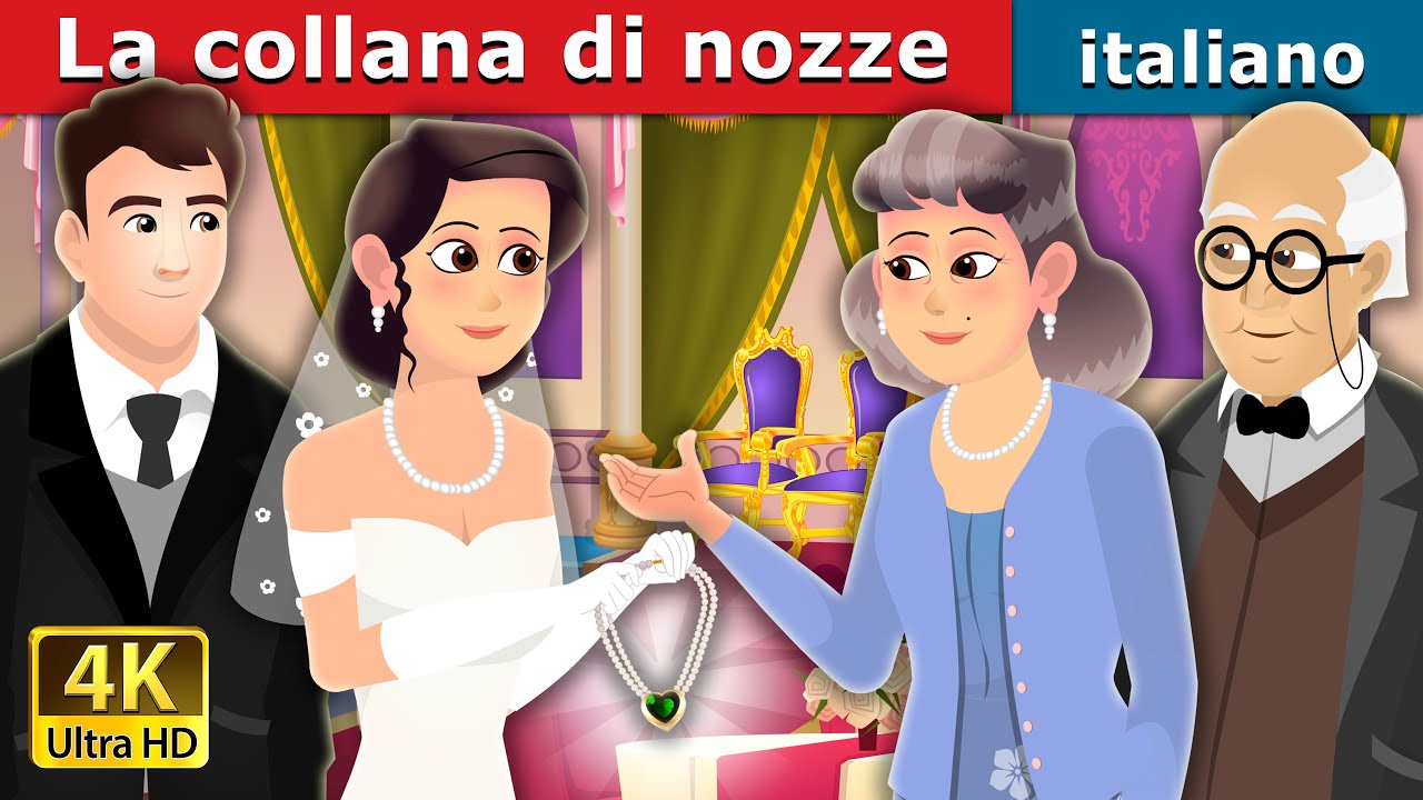 La collana di nozze | Wedding Necklace in Italian | Storie Per Bambini | Fiabe Italiane