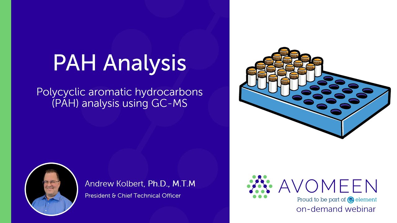 PAH Analysis: Polycyclic Aromatic Hydrocarbons Analysis Using GC-MS
