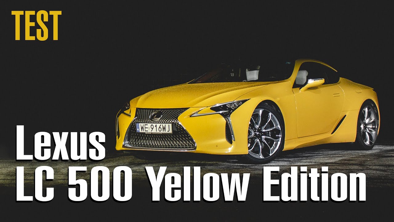 TEST: Lexus LC 500 Yellow Edition