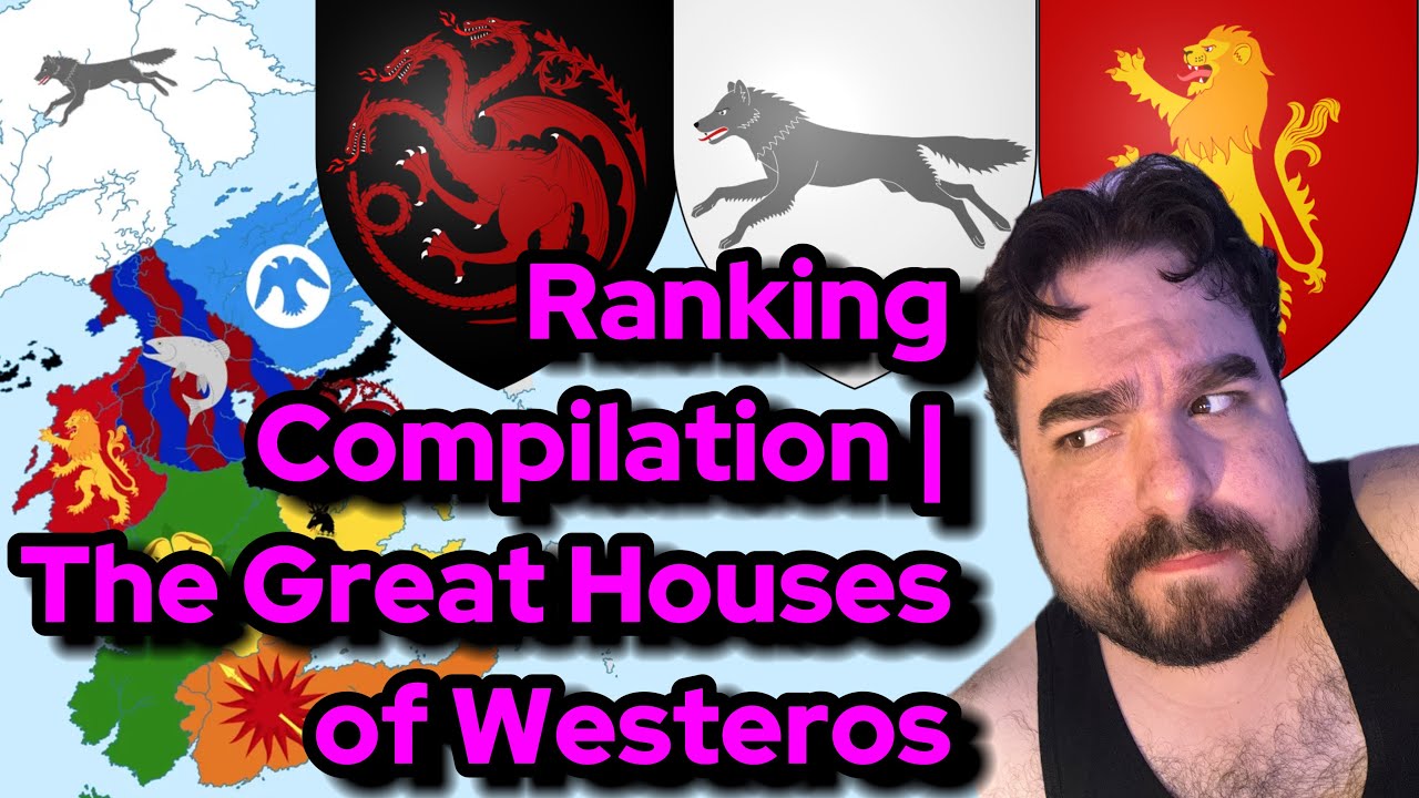 Game of Thrones/ASOIAF Ranking: Great Houses, B*st*rd Names, Words, & Sigils! | ASOIAF Compilation