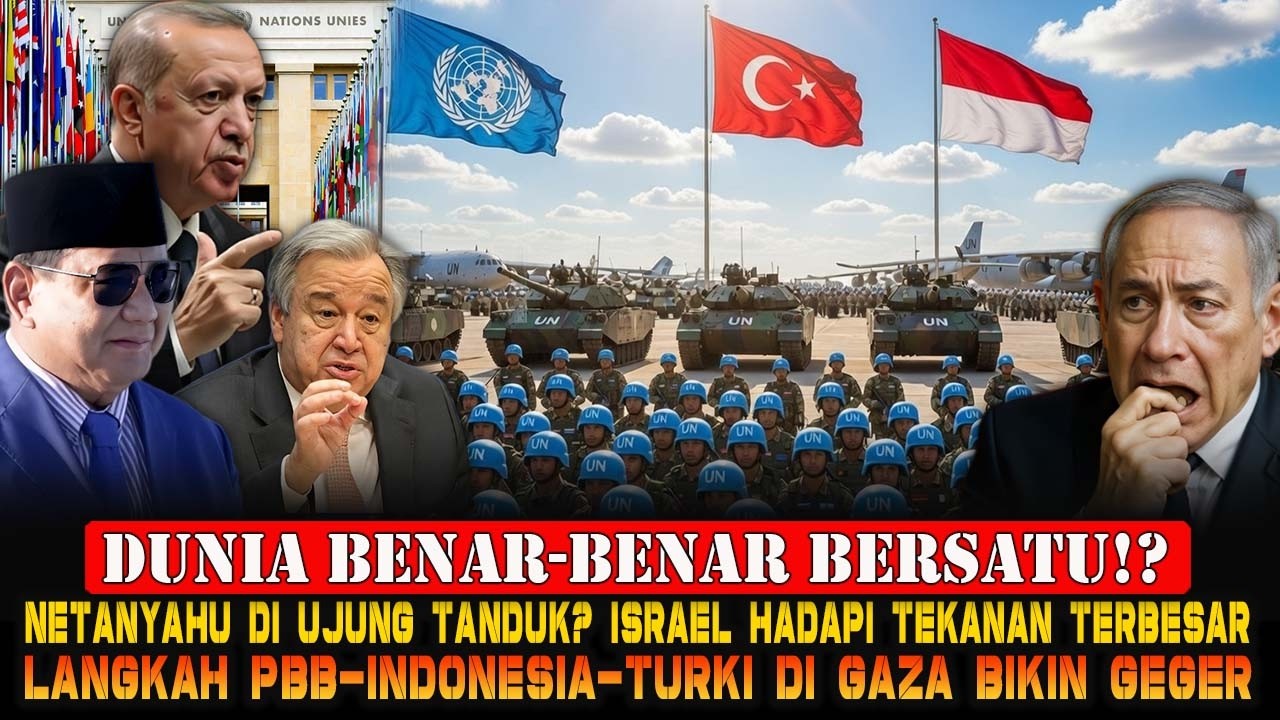 Poros Indonesia-Turki Guncang Dunia! Mandat PBB Amankan Gaza dari Jebakan 'New Gaza