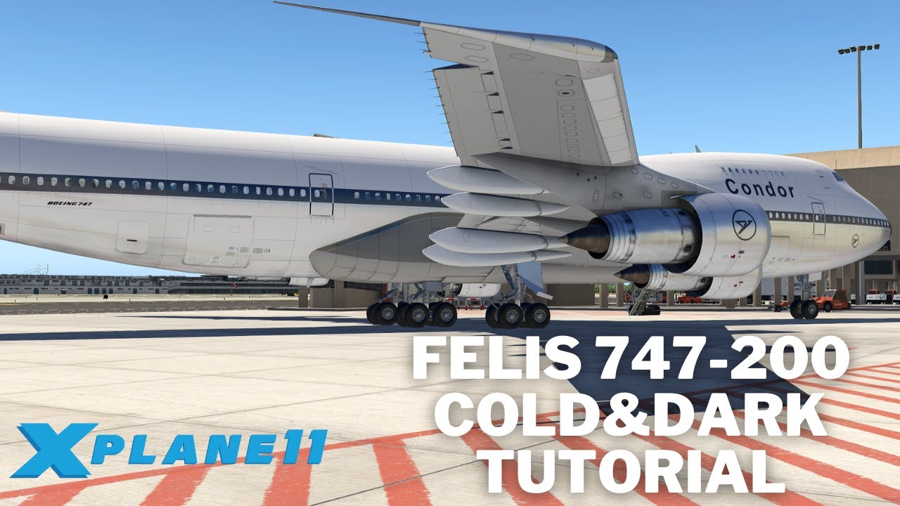 Felis 747-200 Tutorial | Cold&Dark | Deutsch | X-Plane 11