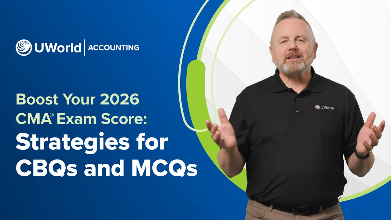 Boost Your 2026 CMA® Exam Score: Strategies for CBQs and MCQs