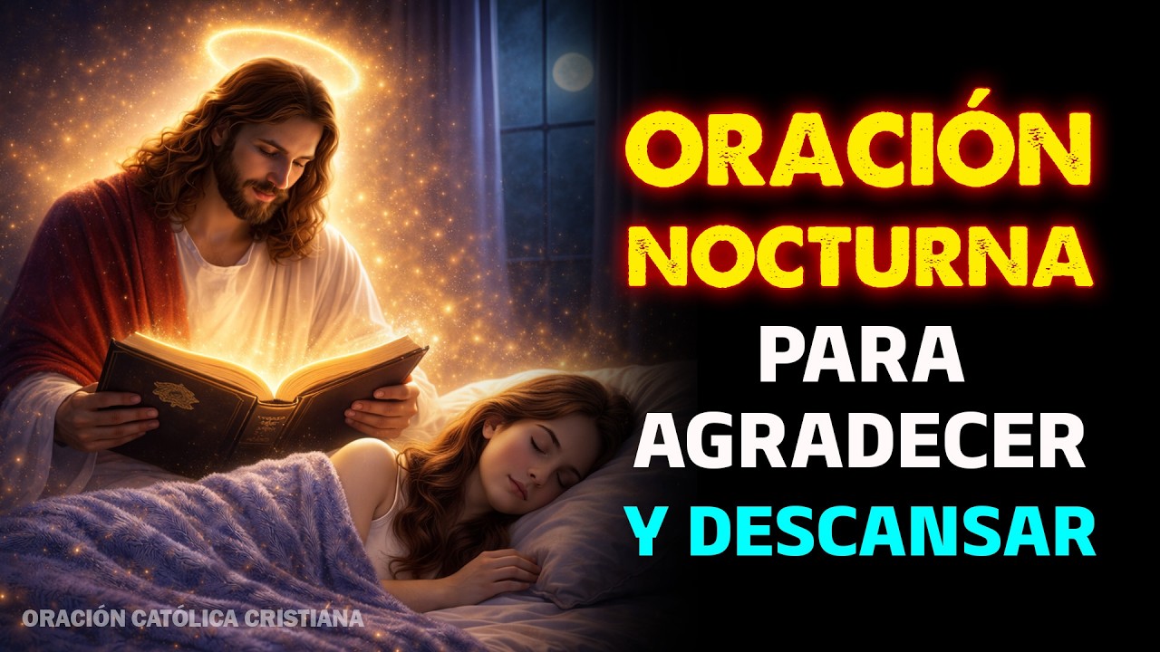 Agradeciendo a Dios antes de dormir 🌙💤 Oración para Dormir 🌙 Oración para Descansar
