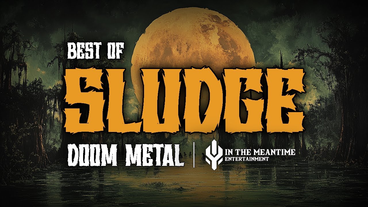 Swamp Inferno - Best Of Sludge Metal ( 𝔰𝔩𝔲𝔡𝔤𝔢 𝔡𝔬𝔬𝔪 𝔪𝔢𝔱𝔞𝔩 2025 )