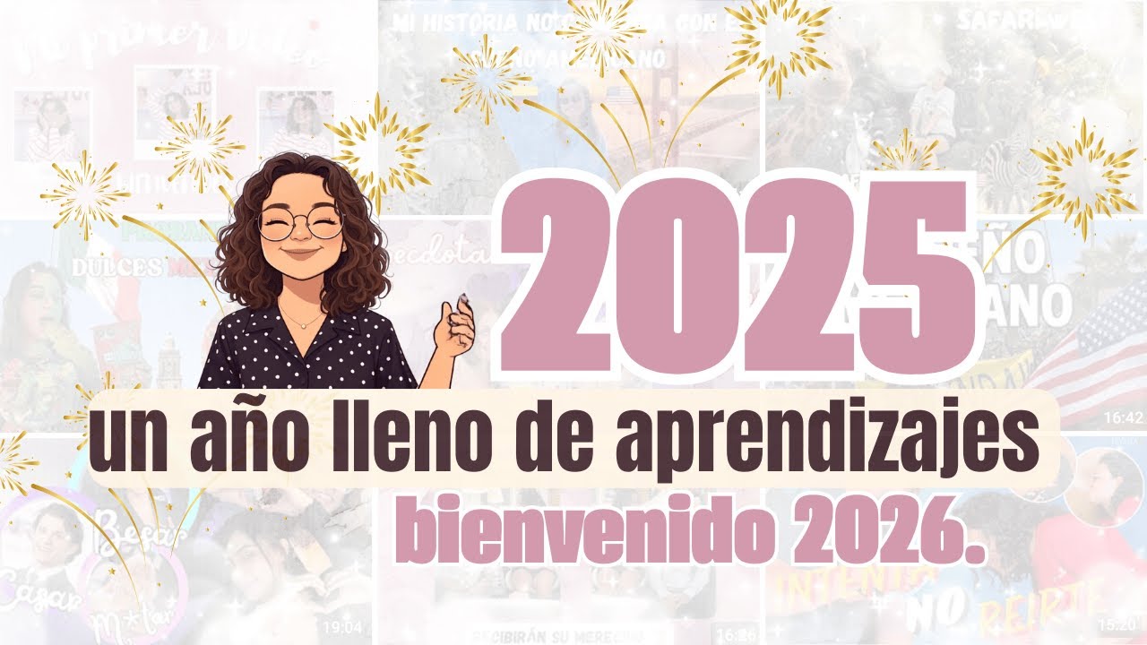 Gracias 2025… Bienvenido 2026 | Un año de aprendizajes 🪄❤️‍🩹