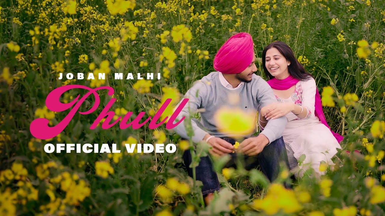 Phull | (Official Video) Joban Malhi | Real Artz | New Punjabi Song 2024 | Latest Punjabi song 2024