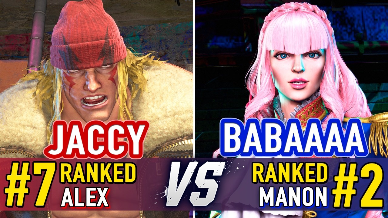 SF6 🤜 JACCY (#7 Ranked Alex) vs BABAAAA (#2 Ranked Manon) 🤛 SF6 High Level Gameplay