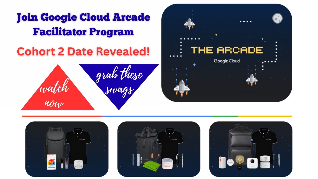 🔥 Cohort 2 is Coming Soon: Join Google Cloud Arcade Facilitator Program 2025 - Learn & Grab Swags 🎯