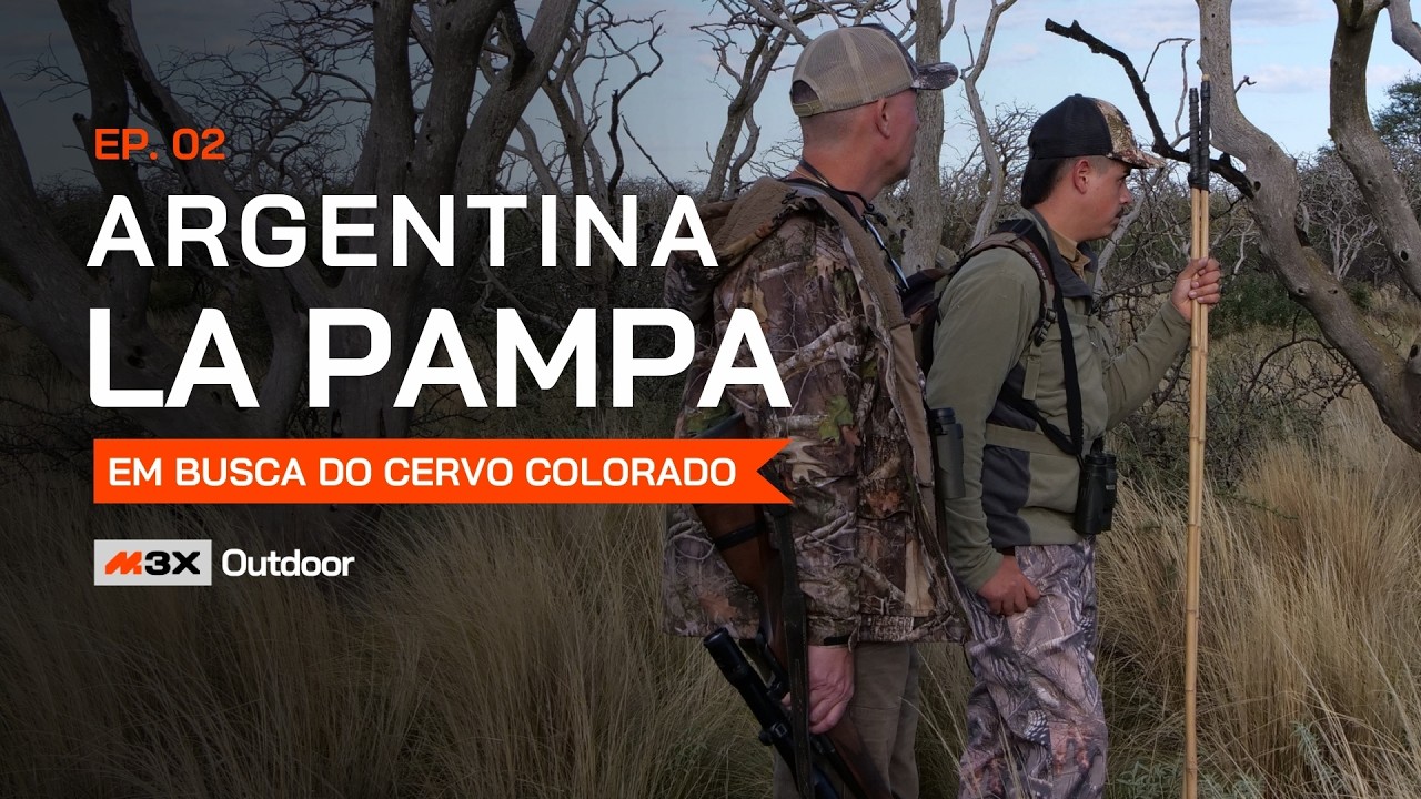 La Pampa Argentina - Conhecimento do Campo | Cervo Colorado - Epis&oacute;dio 02
