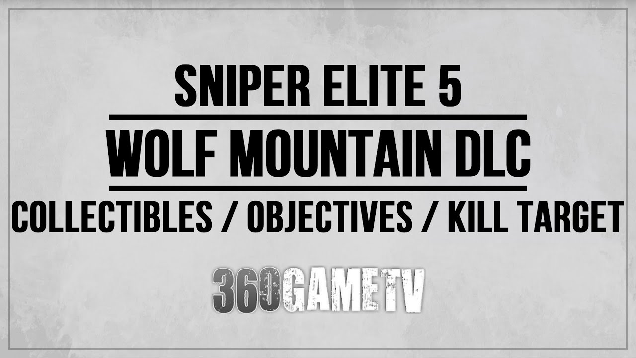 Sniper Elite 5 Wolf Mountain DLC - All Collectibles / Optional Objectives Locations Guide