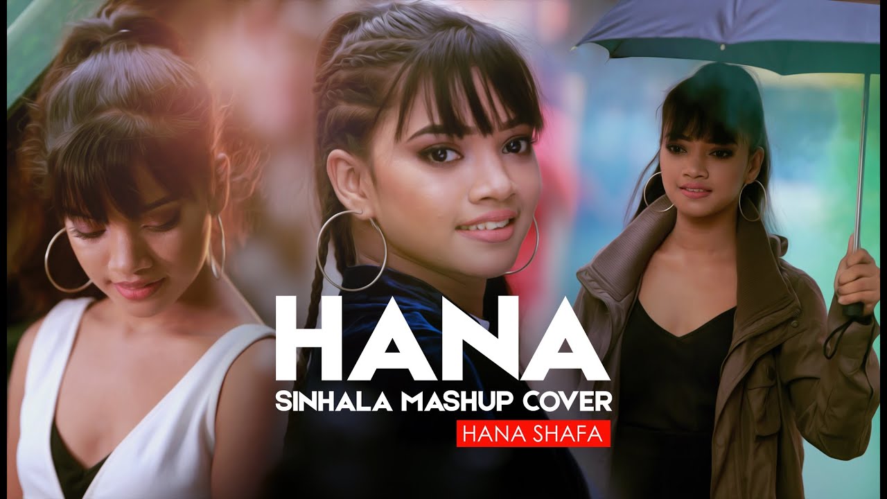 Hana Shafa - Sinhala Mashup Cover Official Music Video