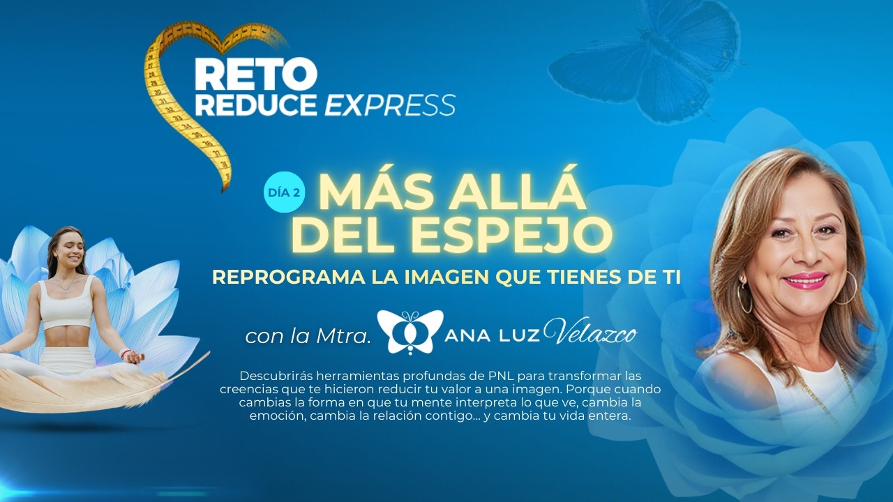 DÍA 2: Más Allá Del Espejo - Reprograma La Imagen Que Tienes De Ti
